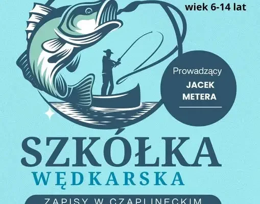 Szkółka Wędkarska „Bąbel” w Czaplinku zaprasza na nowy sezon zajęć