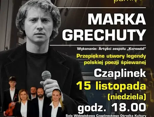 Koncert pamięci Marka Grechuty w Czaplinku – 15 listopada 2026